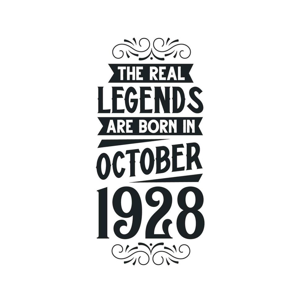 Born in October 1928 Retro Vintage Birthday, real legend are born in October 1928 vector