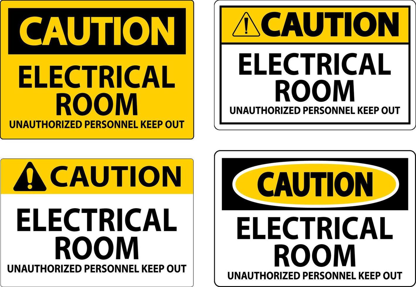 Caution Sign Electrical Room - Unauthorized Personnel Keep Out vector