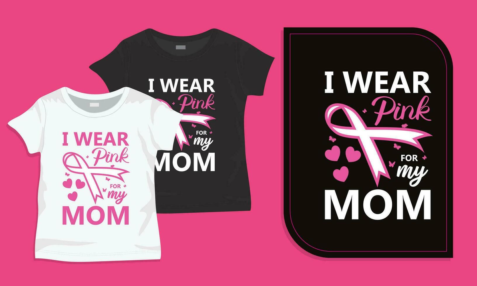 I wear pink for my mom typography t-shirt design vector