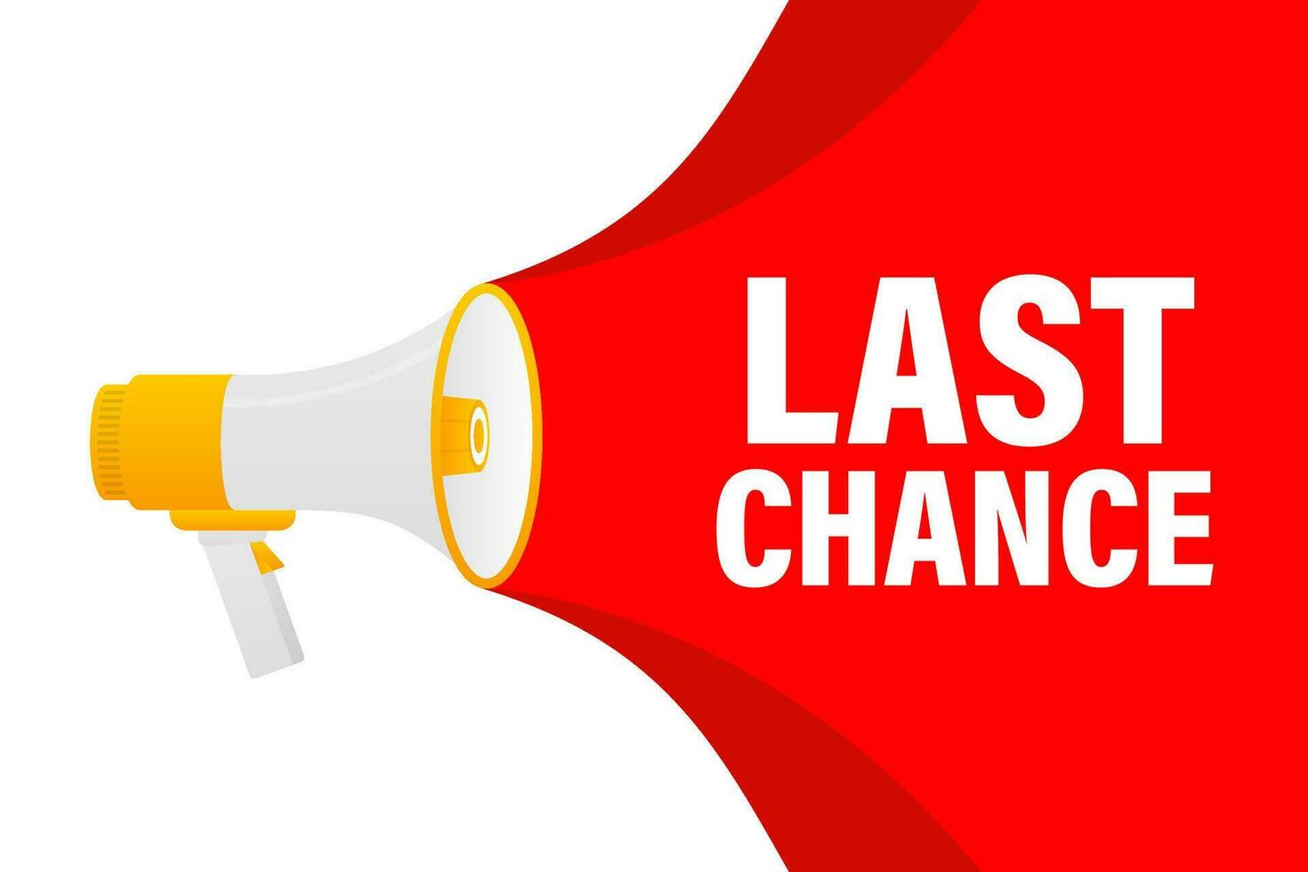 Last Chance megaphone red banner in 3D style on white background. Hand holds loudspeacker. Vector illustration.