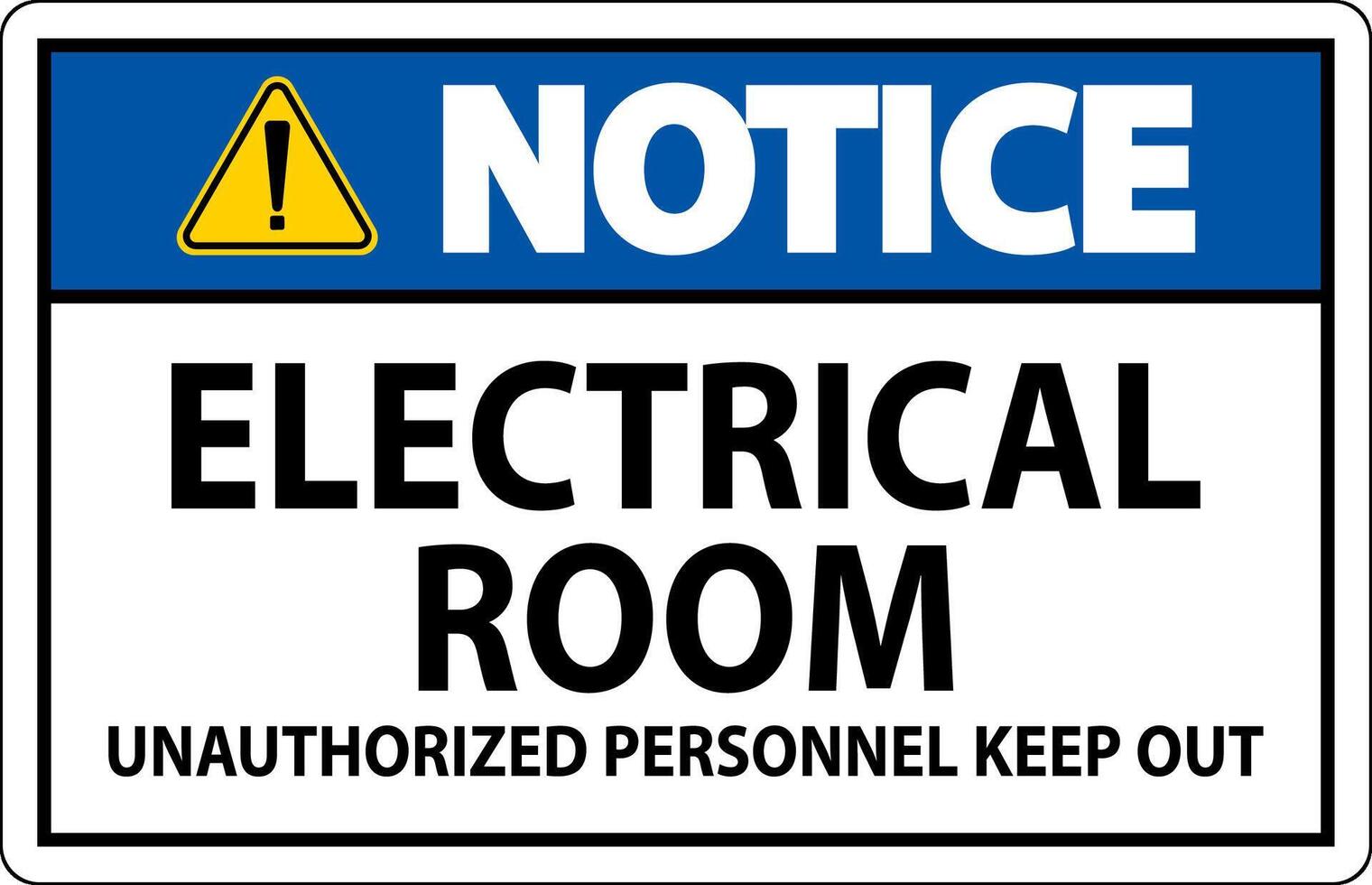 Notice Sign Electrical Room - Unauthorized Personnel Keep Out vector