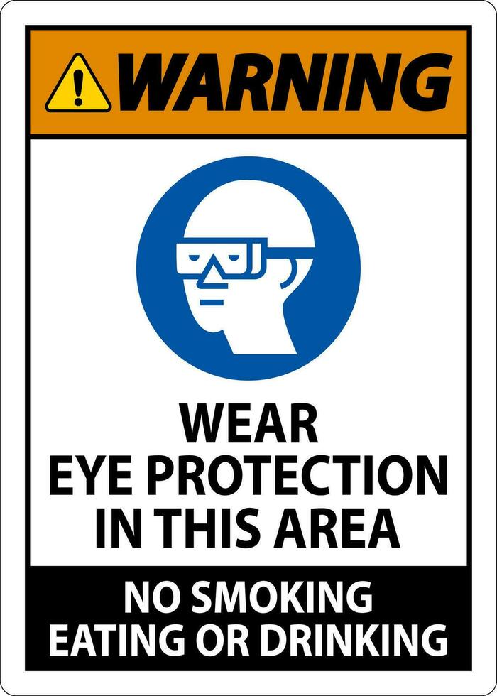 advertencia firmar vestir ojo proteccion en esta área, No de fumar comiendo o Bebiendo vector