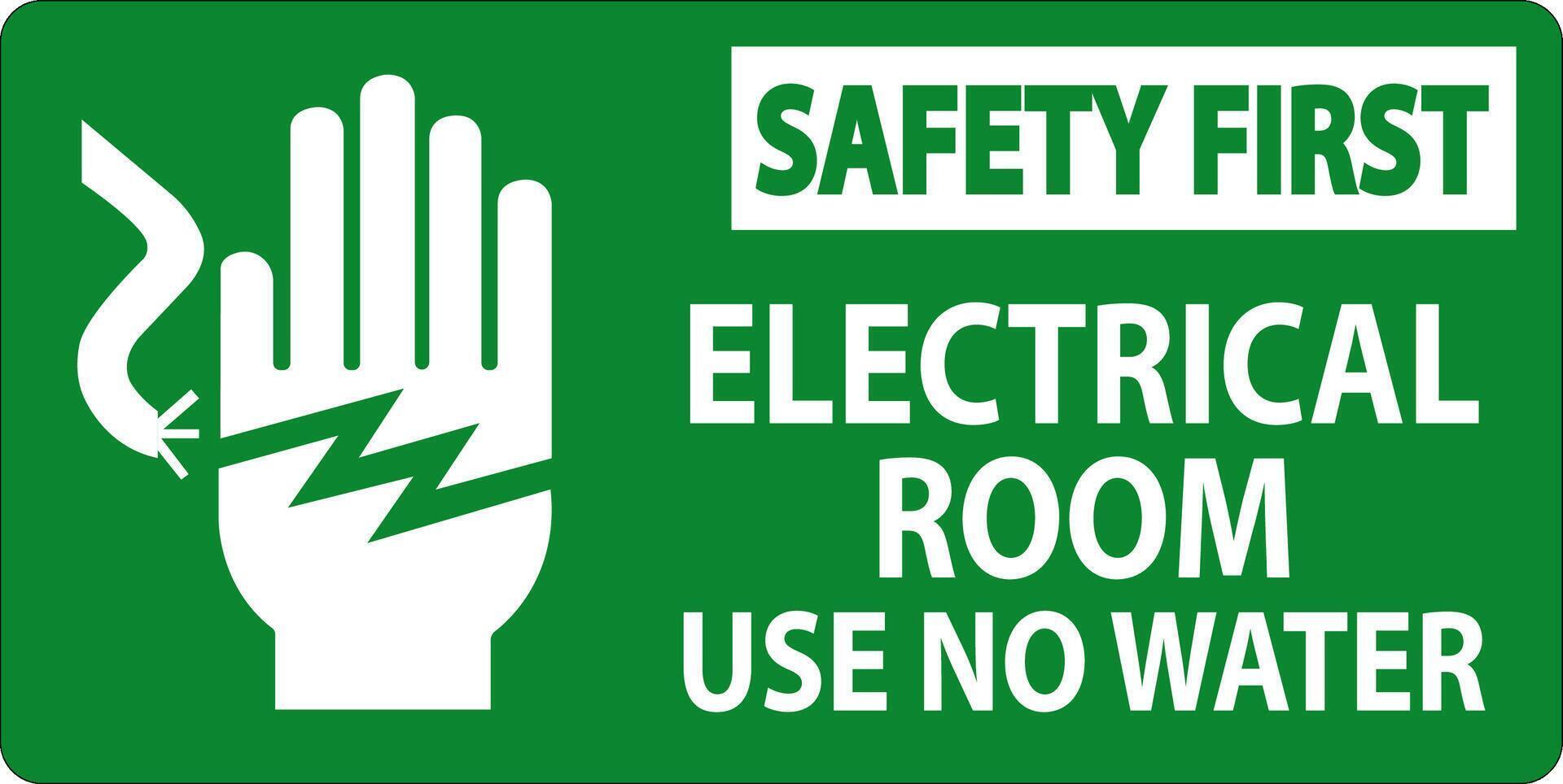 Restricted Area Sign Safety First Electrical Room Use No Water vector