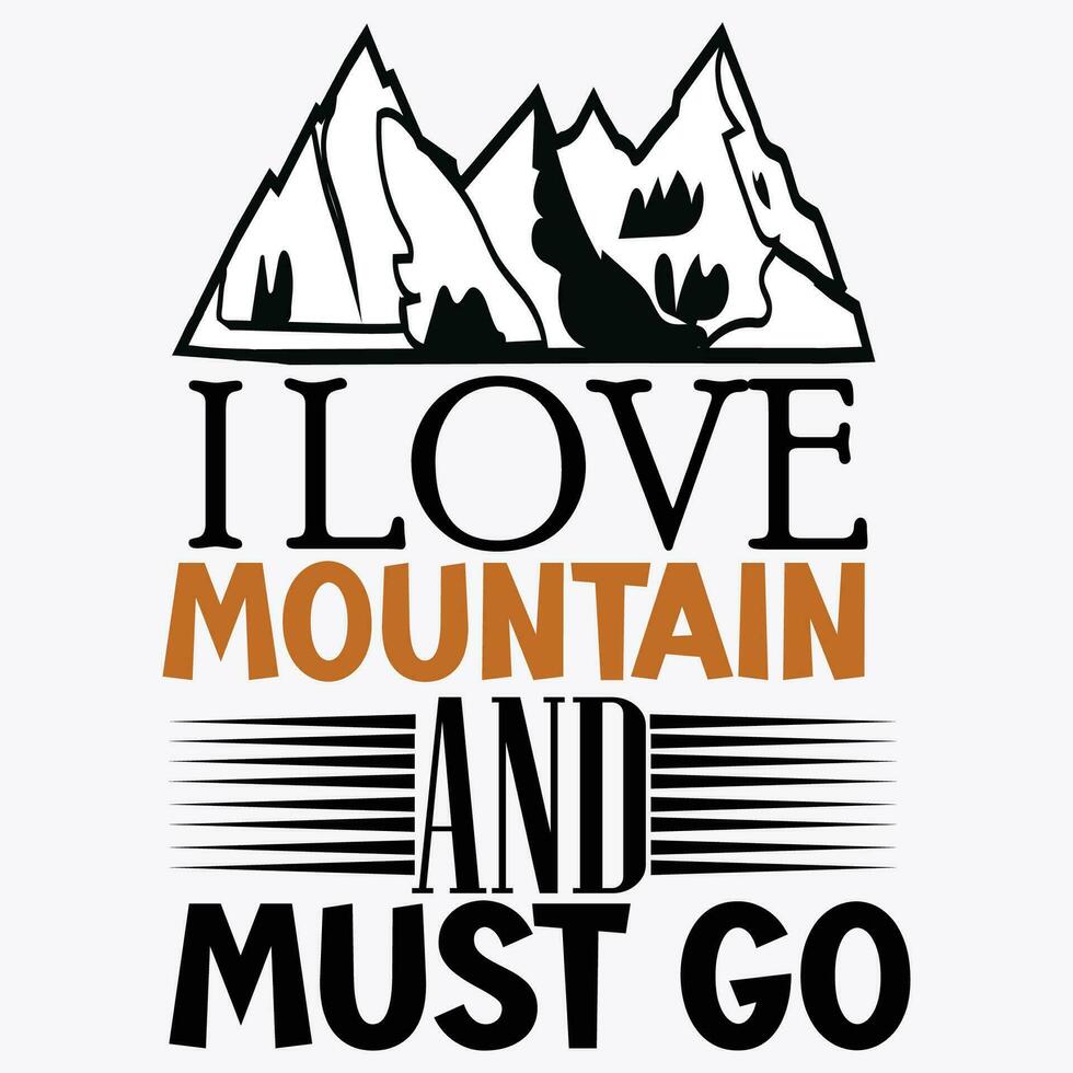 I love Mountain and must go. vector