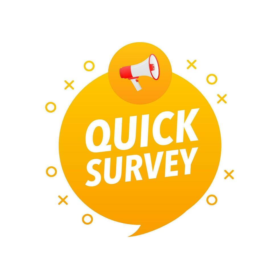 Quick survey Announcement Megaphone Label. Loudspeaker speech bubble. vector