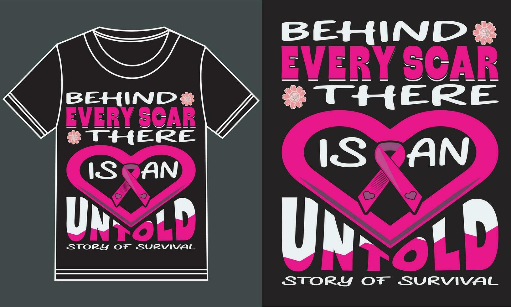 Behind every scar, there is an untold story of survival t-shirt design vector