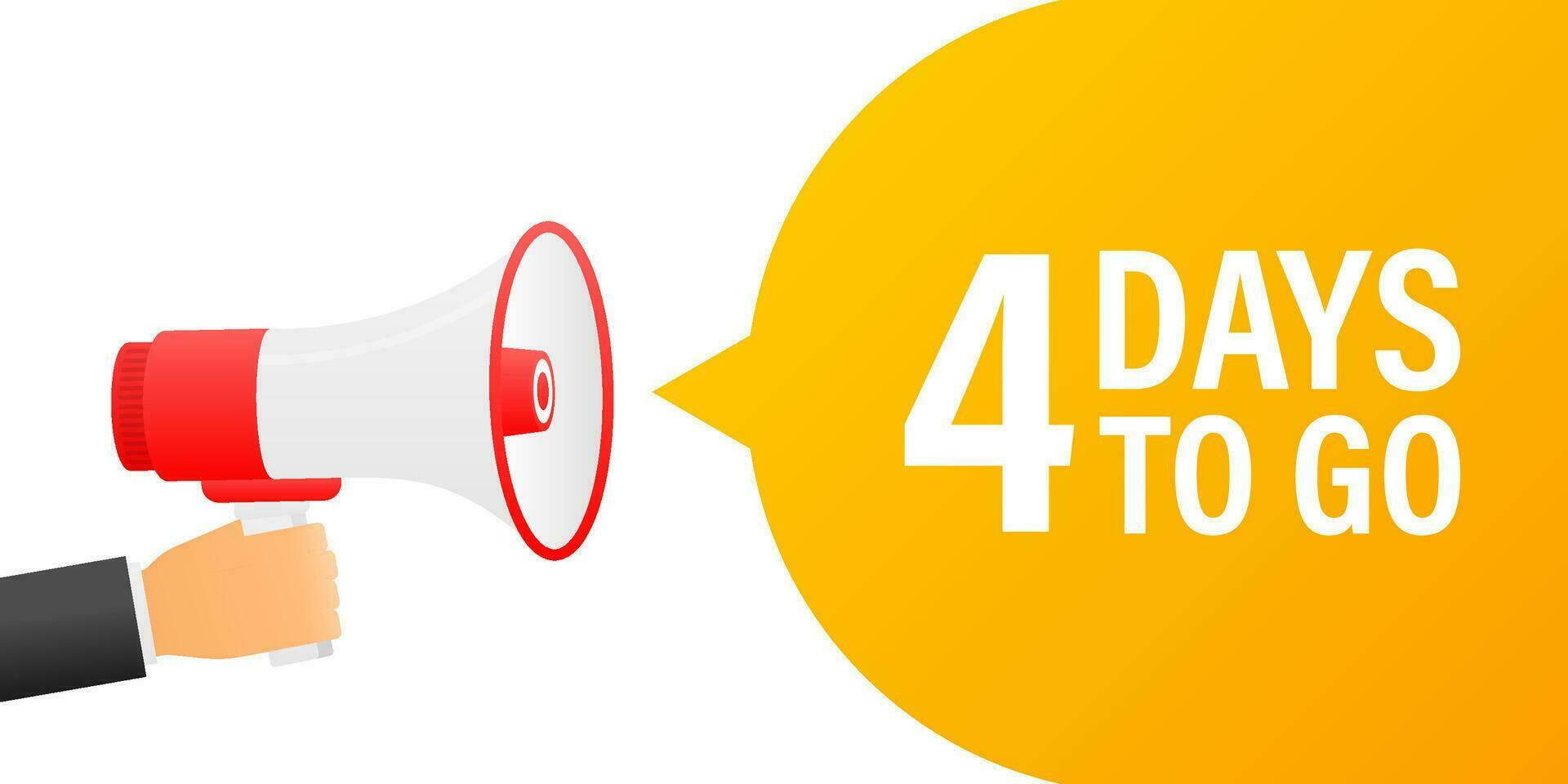 Loudspeaker. Male hand holding megaphone with 4 days to go. Banner for business, marketing and advertising. vector