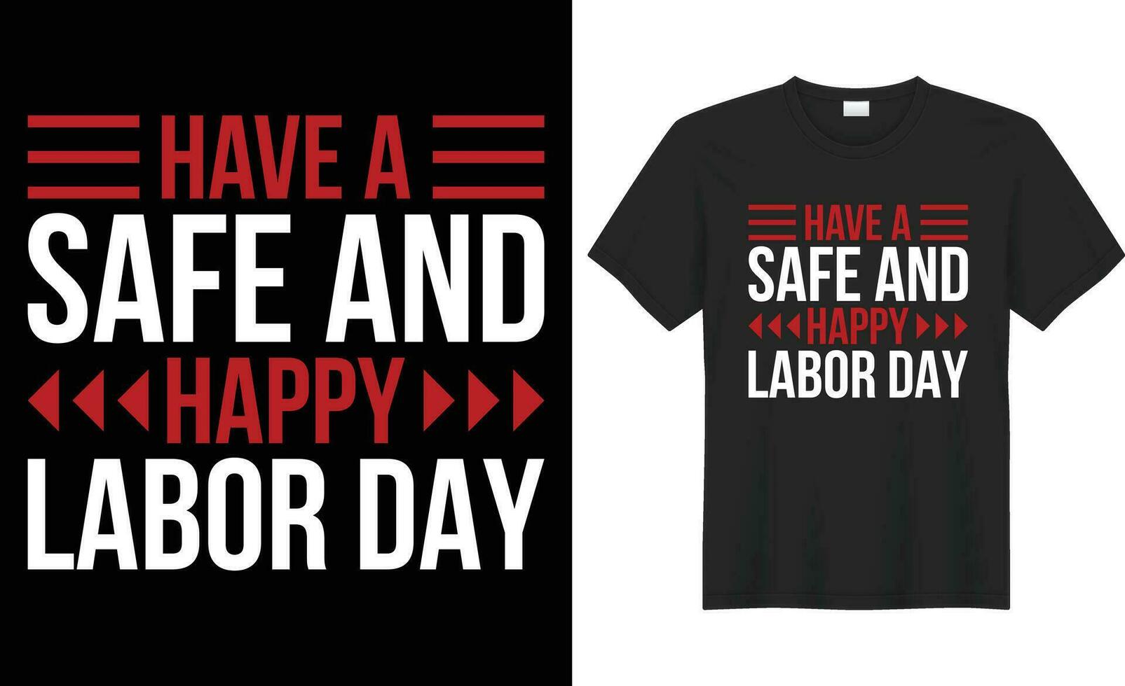 Have a safe and happy labor day typography vector t-shirt Design. Perfect for print items and bag, banner, sticker, template. Handwritten vector illustration. Isolated on black background.