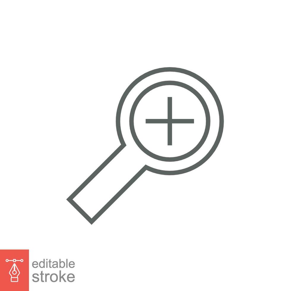 Zoom icon. Simple outline style. Magnify glass with add sign, find, focus, plus, positive, enlarge concept. Thin line symbol. Vector illustration isolated on white background. Editable stroke EPS 10.