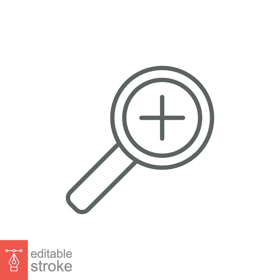 Zoom icon. Simple outline style. Magnify glass with add sign, find, focus, plus, positive, enlarge concept. Thin line symbol. Vector illustration isolated on white background. Editable stroke EPS 10.