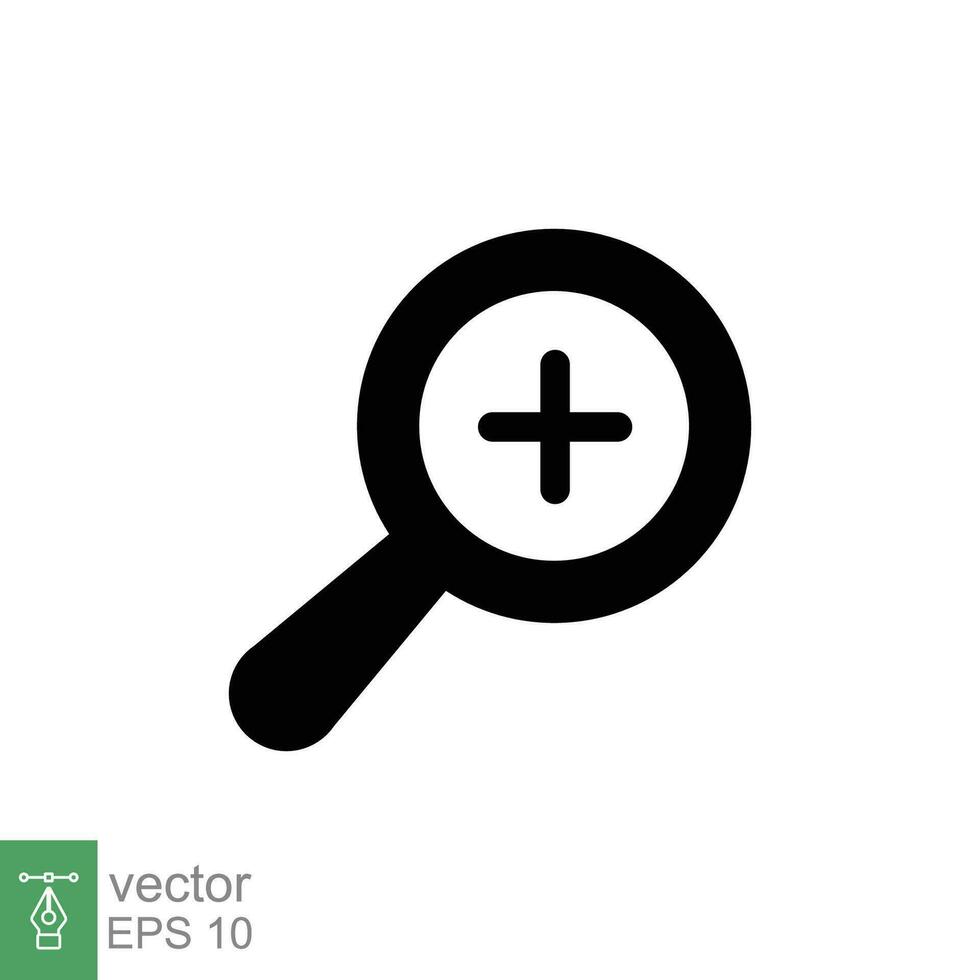 Zoom icon. Simple solid style. Magnify glass with add sign, find, focus, plus, positive, enlarge concept. Black silhouette, glyph symbol. Vector illustration isolated on white background. EPS 10.