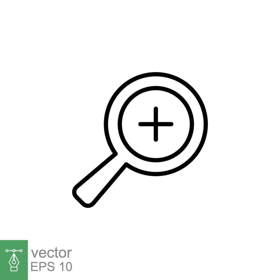 Zoom icon. Simple outline style. Magnify glass with add sign, find, focus, plus, positive, enlarge concept. Thin line symbol. Vector illustration isolated on white background. EPS 10.