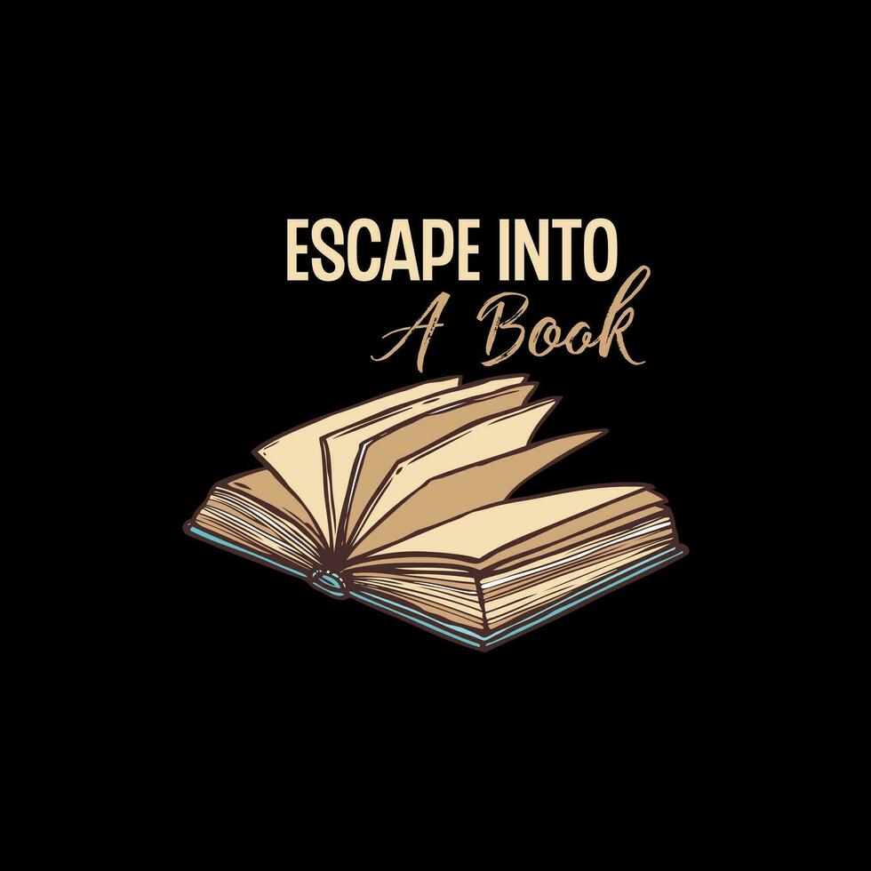 Escape into a book Typography lettering vector design