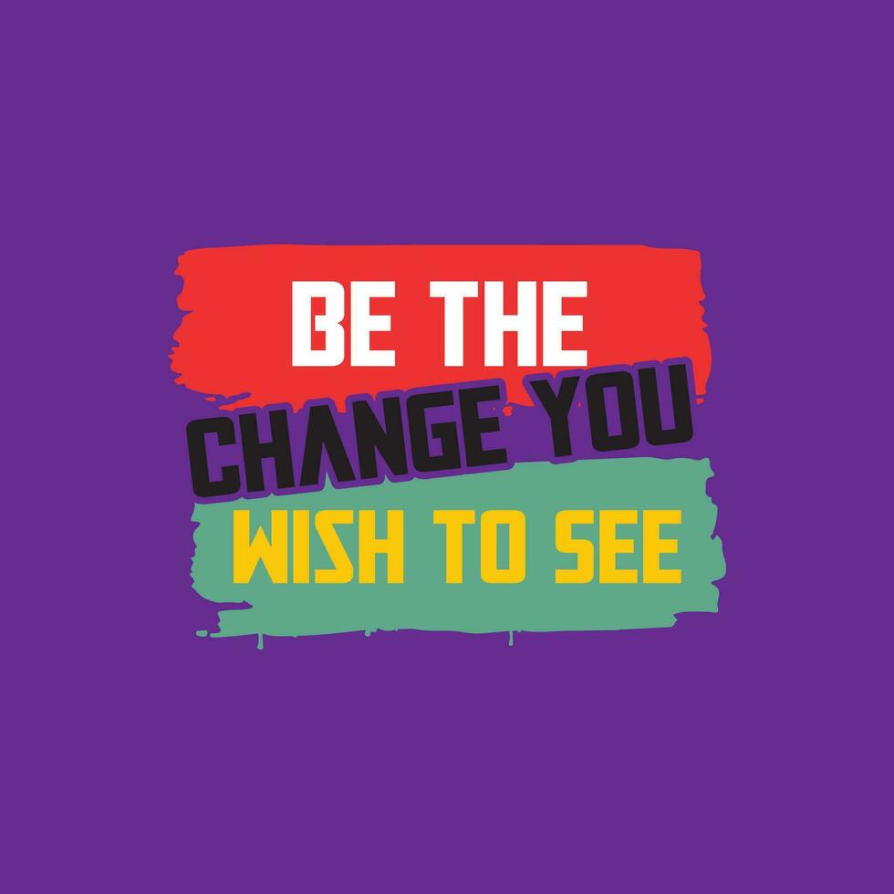 Be the change Typography lettering vector design