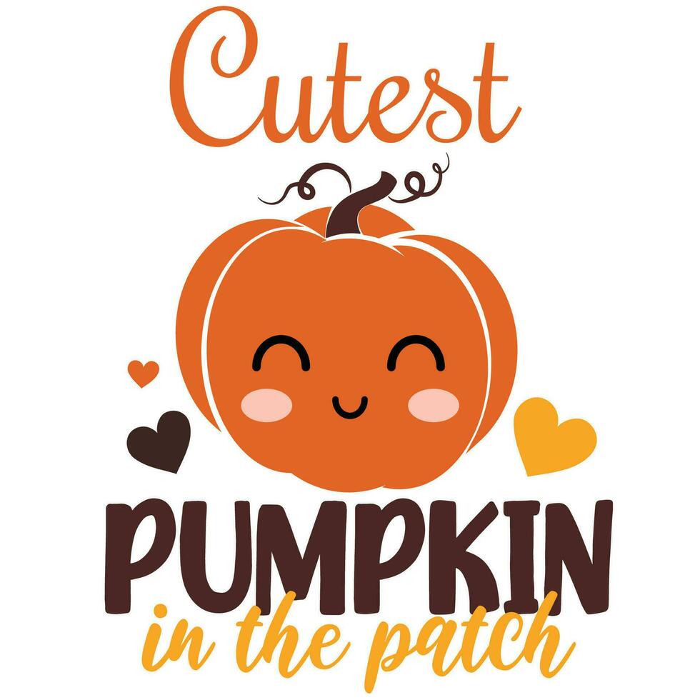 Cutest pumpkin in the patch- happy slogan with cute smiley pumpkin. Good for T shirt print, poster, card, label. Autumnal decoration. My first Thanksgiving baby design vector