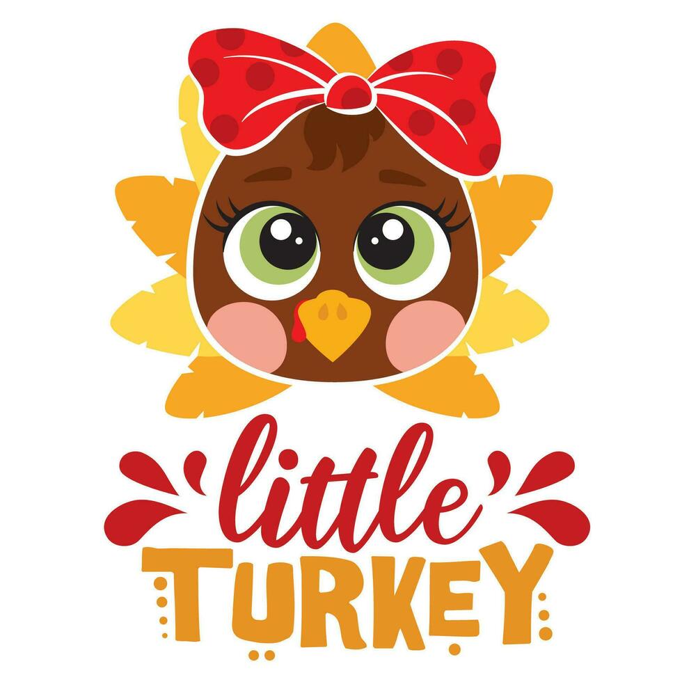 Sweet little miss Turkey vector illustration for girl.  Autumn vector design good for invitation, T shirt print, poster, card, sticker, label. My first Thanksgiving baby design