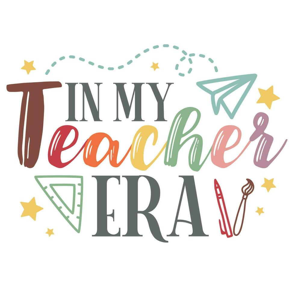 In my Teacher Era vector illustration. In my Testing Era.  School's Out For Summer typography