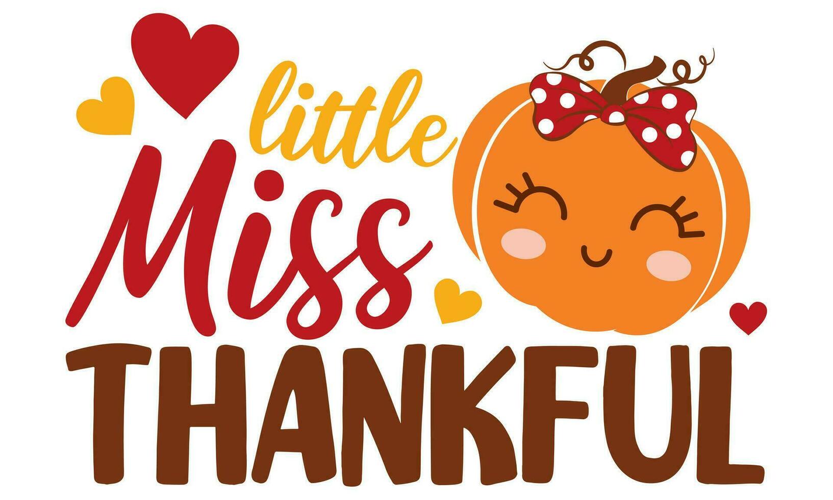 Sweet little miss Thankful vector illustration for girl.  Autumn vector design good for invitation, T shirt print, poster, card, sticker, label. My first Thanksgiving baby design