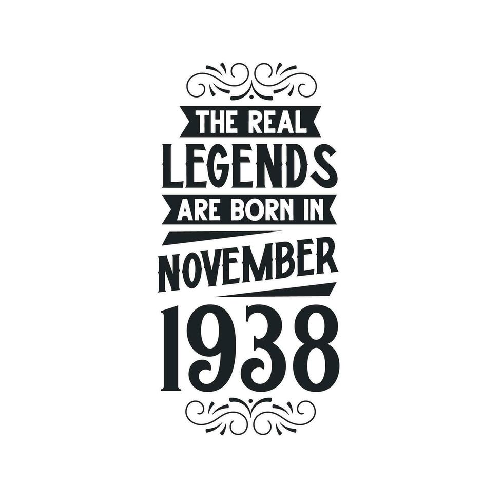 Born in November 1938 Retro Vintage Birthday, real legend are born in November 1938 vector