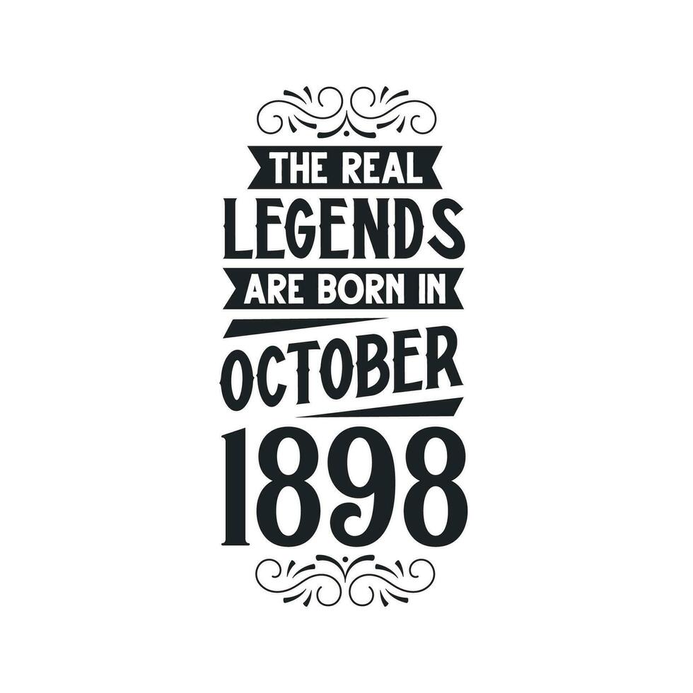 Born in October 1898 Retro Vintage Birthday, real legend are born in October 1898 vector