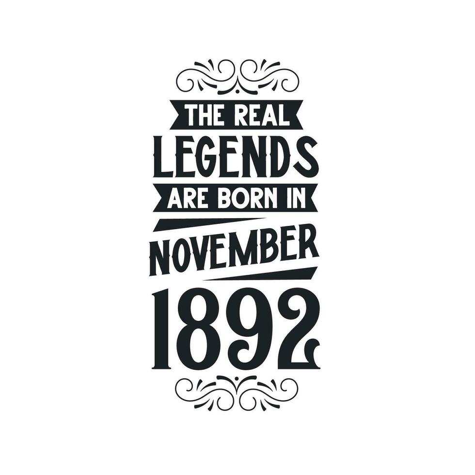 Born in November 1892 Retro Vintage Birthday, real legend are born in November 1892 vector