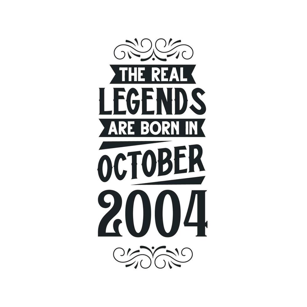 Born in October 2004 Retro Vintage Birthday, real legend are born in October 2004 vector