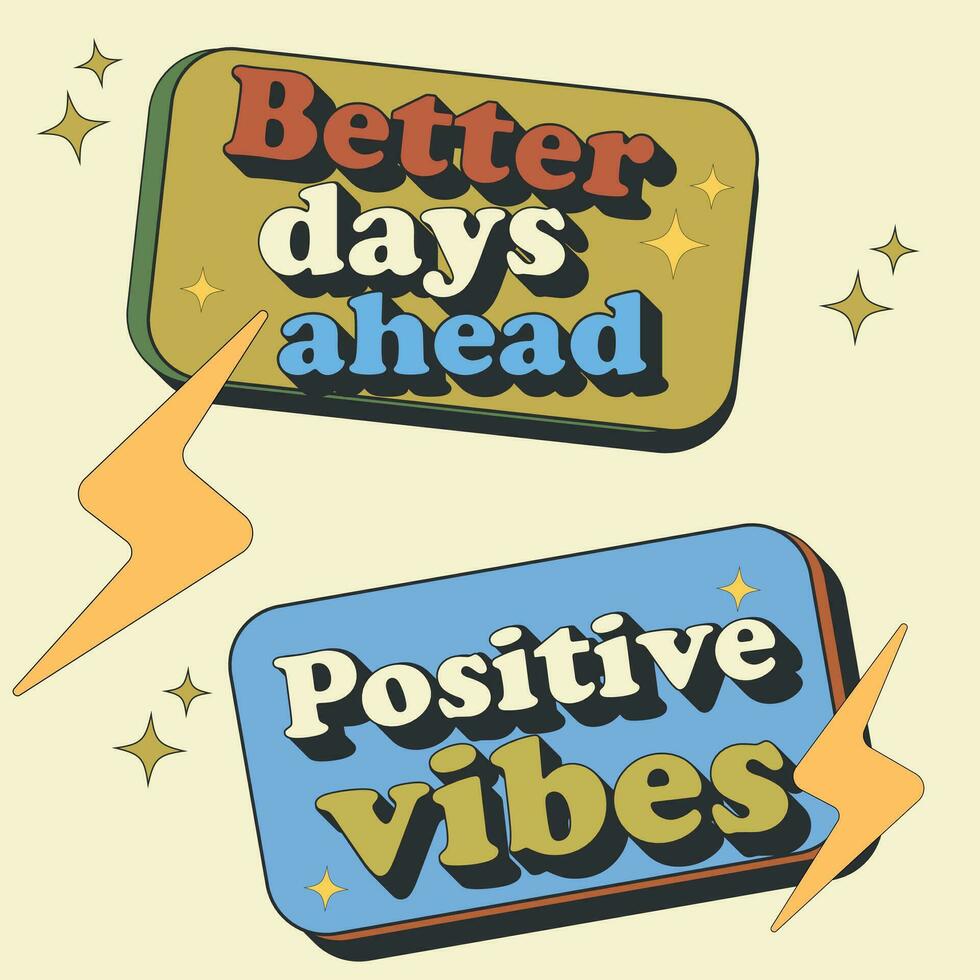 Groovy lettering Retro slogan Better days ahead, positive vibes. Trendy groovy print design for posters, cards, tshirts. Inspirational phrase. 70s style plants. Vector illustration