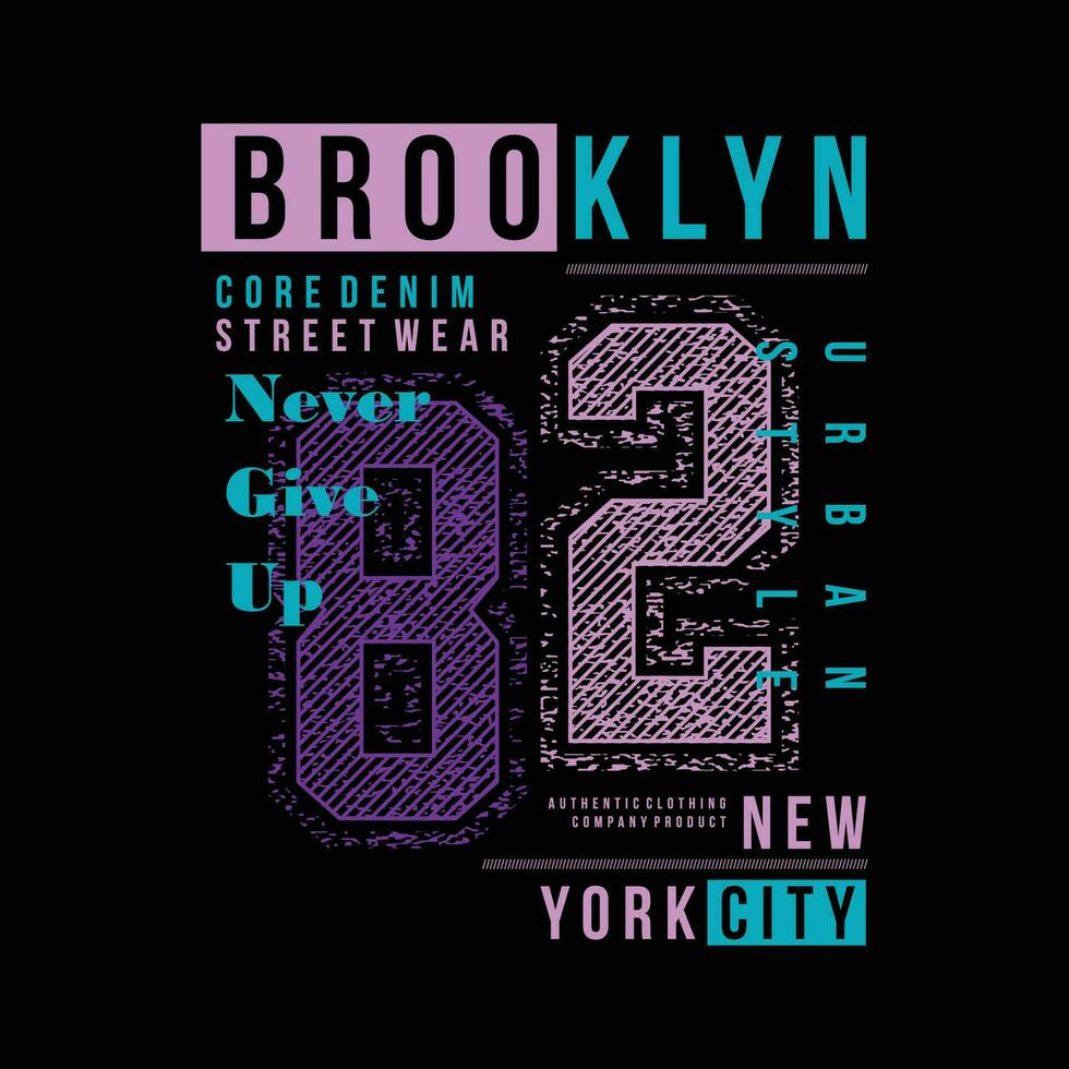 brooklyn never give up lettering typography vector, abstract graphic, illustration, for print t shirt vector