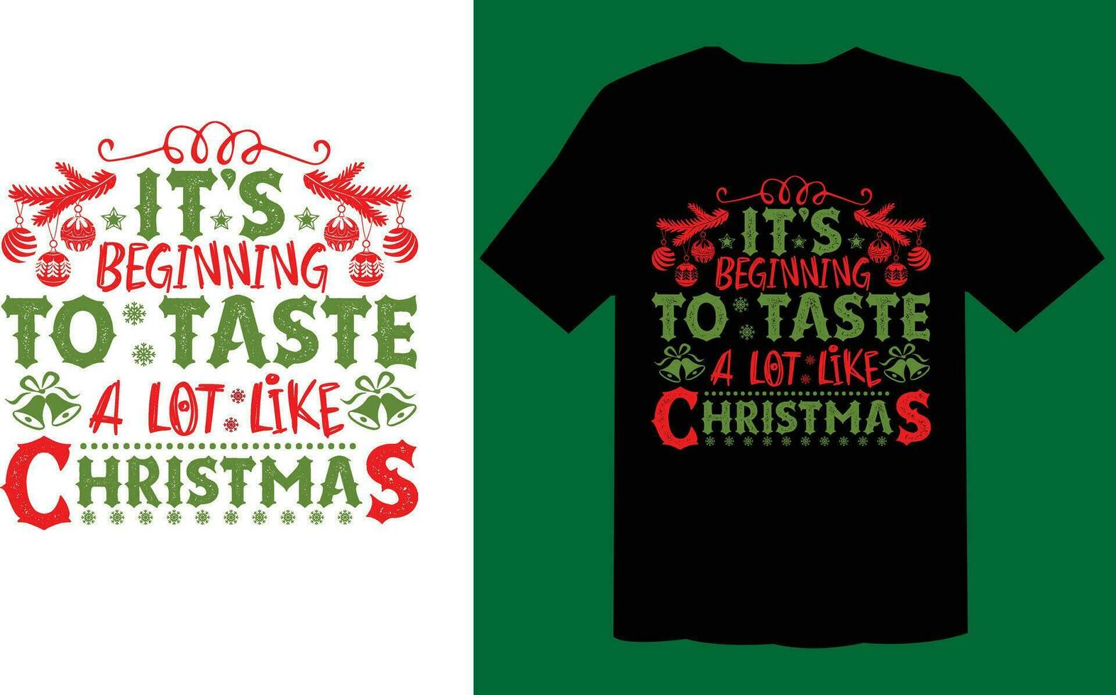 It's Beginning To Taste A Lot Like Christmas T Shirt Cut File vector
