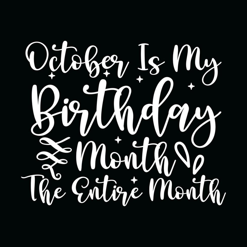 October  Birthday  t-shirt design vector