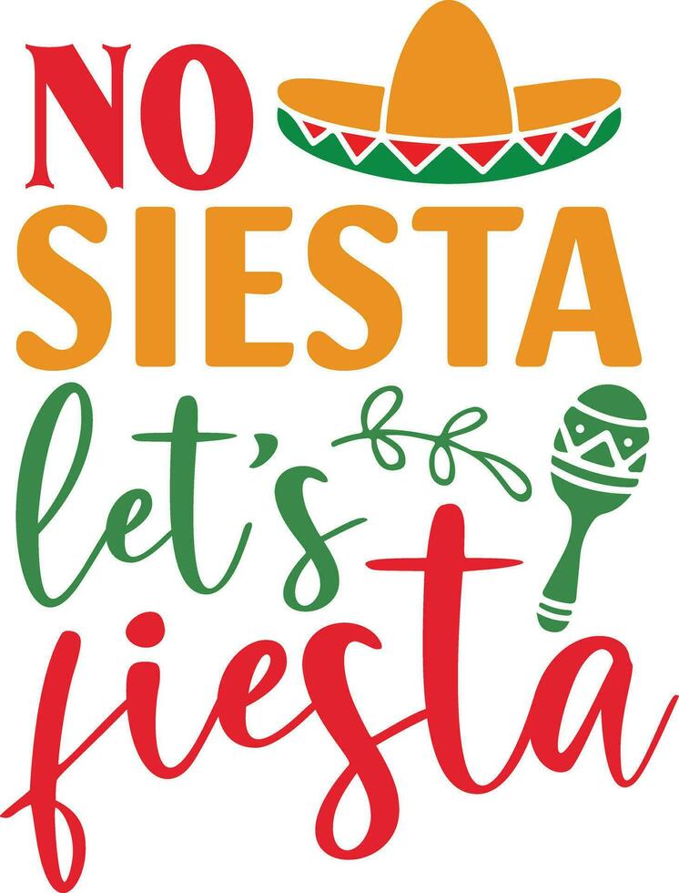 No siesta let's fiesta vector