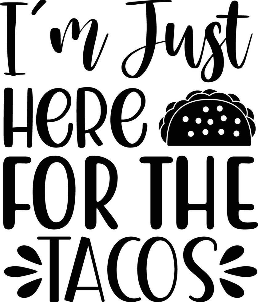 solo estoy aqui por los tacos vector