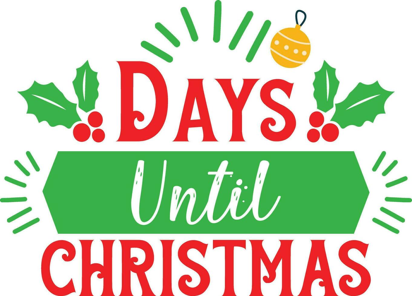 days until christmas logo with holly and ornaments vector