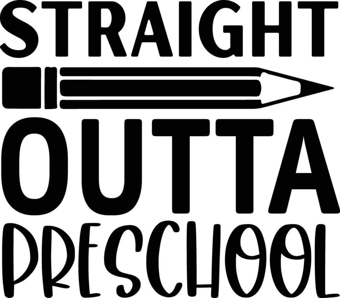 Straight outta preschool 27713413 Vector Art at Vecteezy