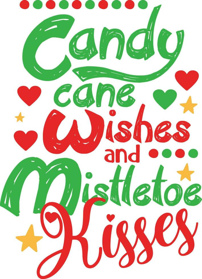 candy cane wishes and mistletoe kisses vector