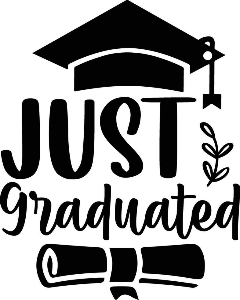 Just graduated 2023 graduate vector