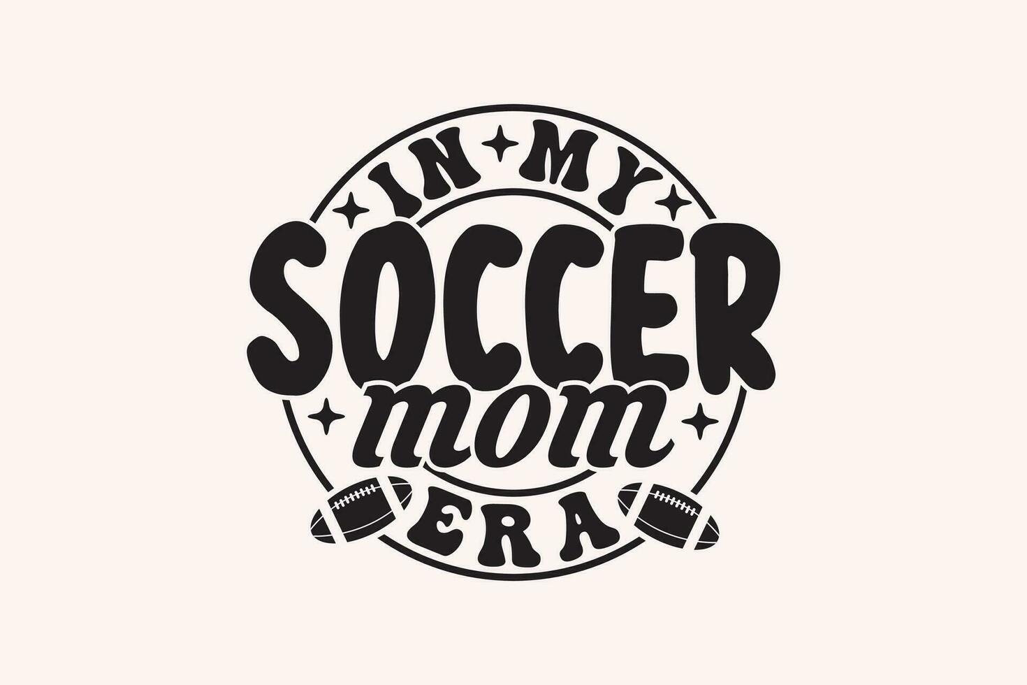 In My Soccer Mom Era eps, Retro Mama t-shirt Design vector