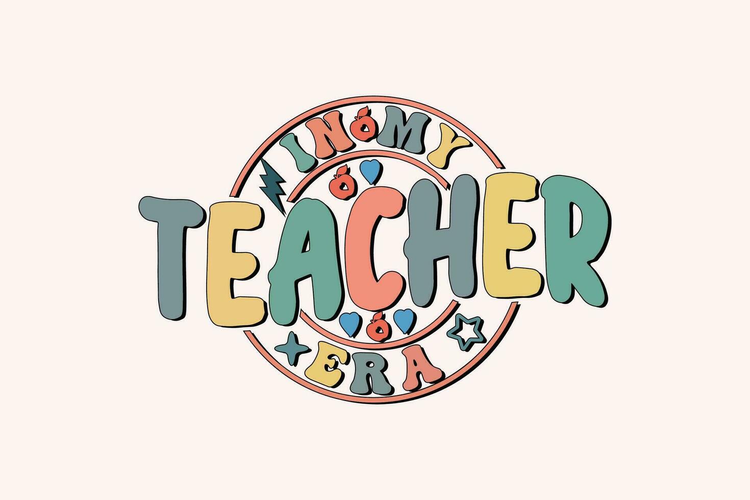 In My Teacher Era EPS, Retro Teacher t-shirt Design vector