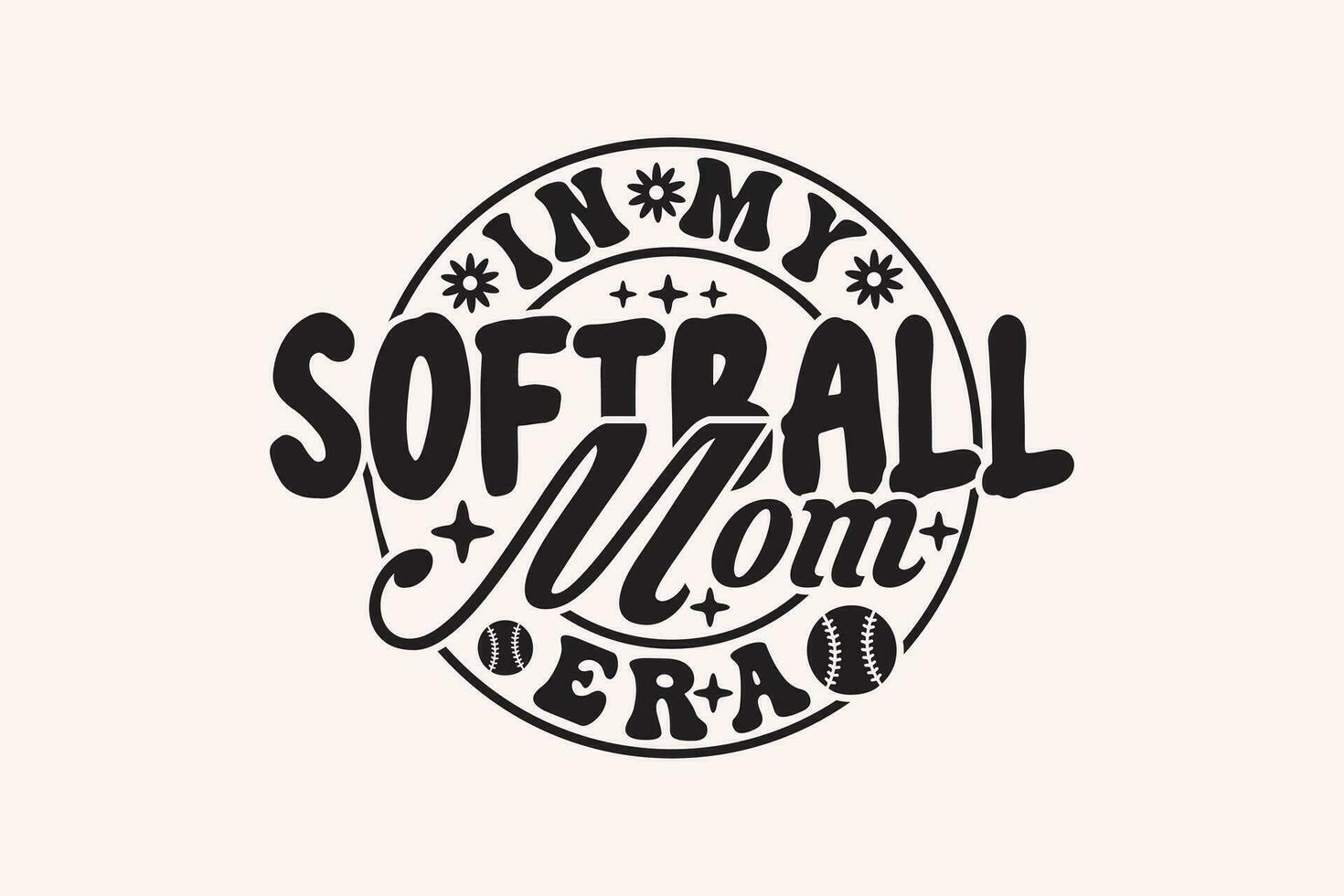 In My Softball Mom Era EPS, Retro t-shirt Design vector