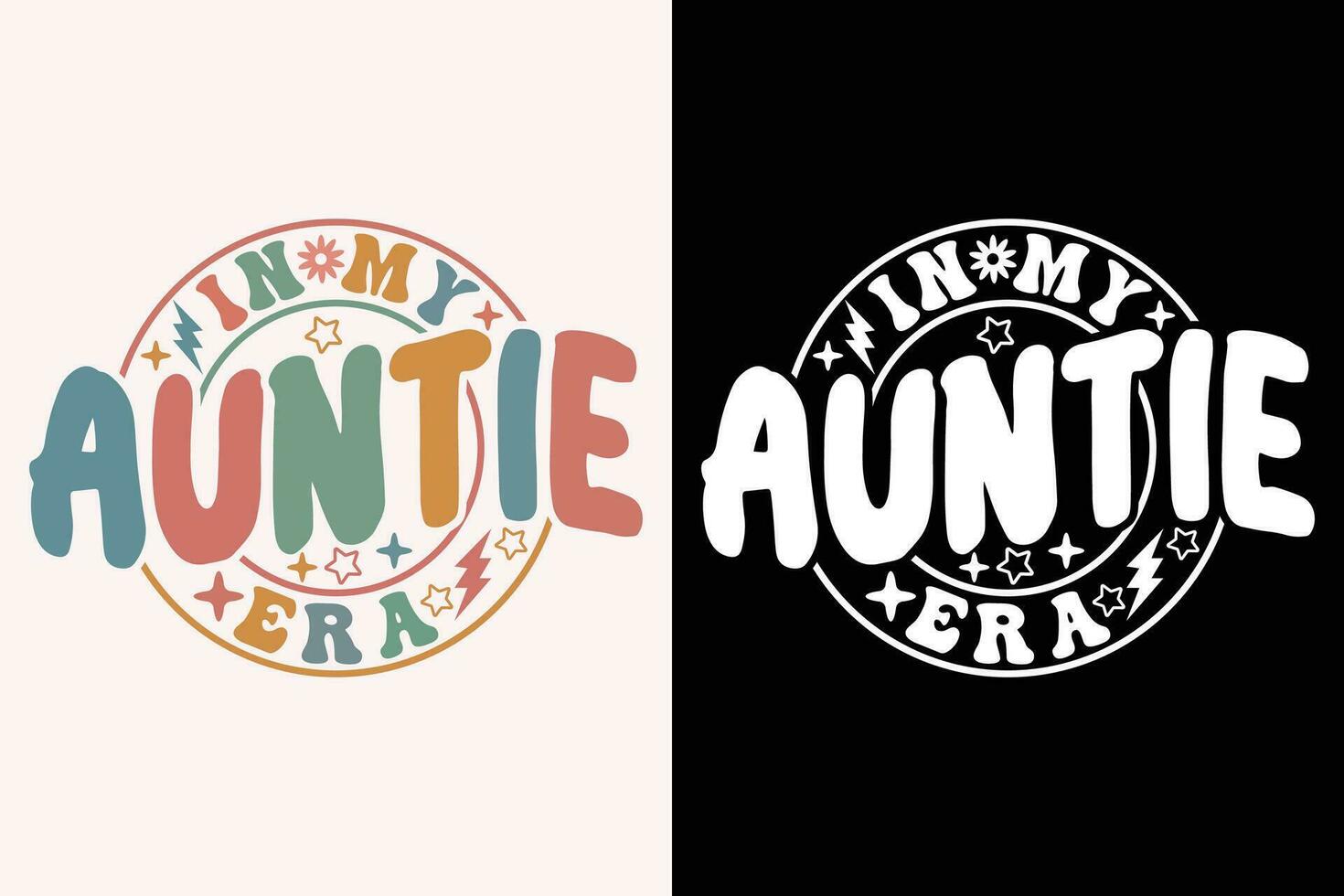 in My Auntie Era EPS, Auntie EPS t-shirt Design vector