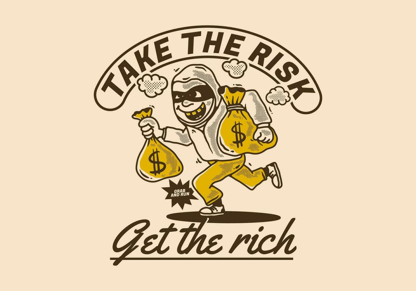 Take the risk get the rich. Bank robber character holding a money sack vector