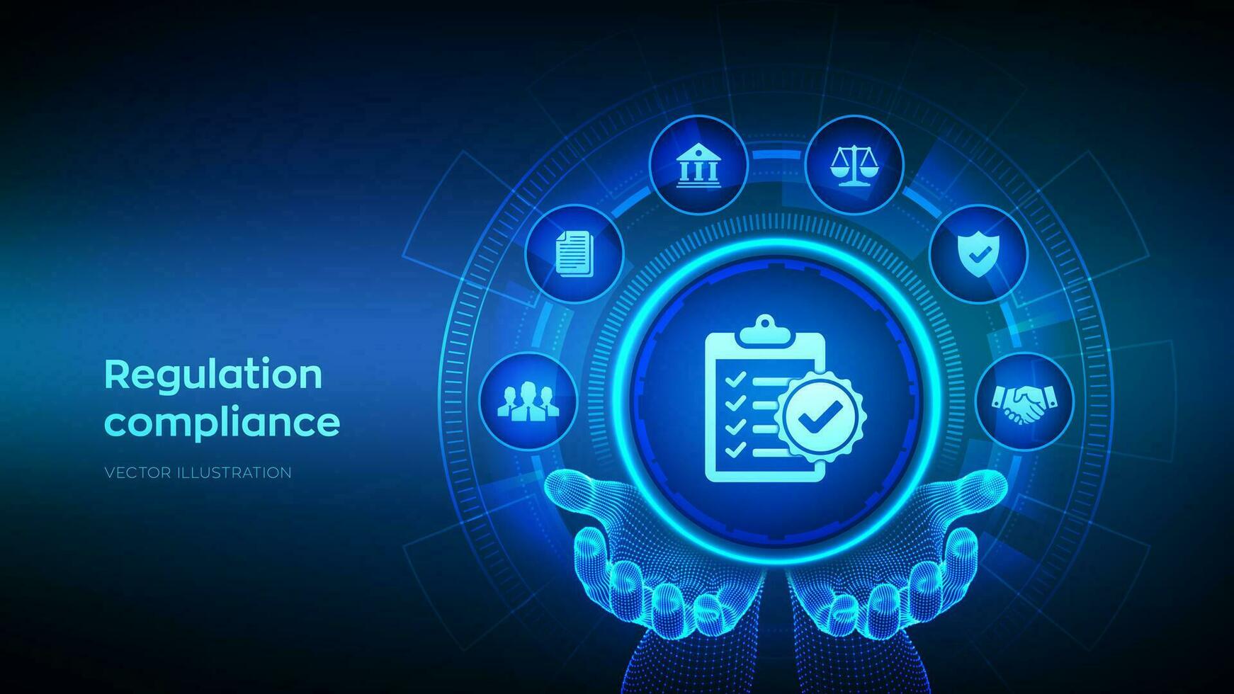 Regulation Compliance financial control internet technology concept on virtual screen. Compliance rules icon in wireframe hands. Reg Tech. Law regulation policy. Vector illustration.