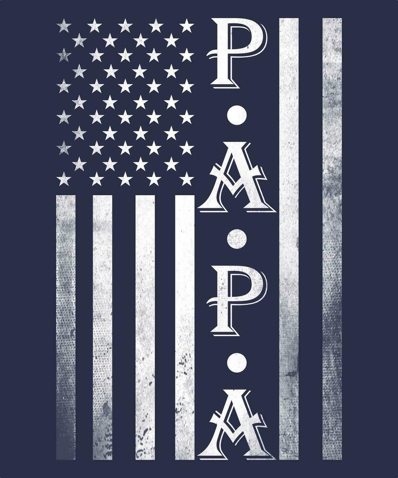 Papa T-Shirt, Daddy Shirt, American Flag US Papa, Father's Day gift Ideas vector