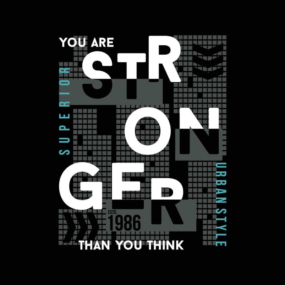 you are stronger slogan graphic, typography design, fashion t shirt, vector illustration