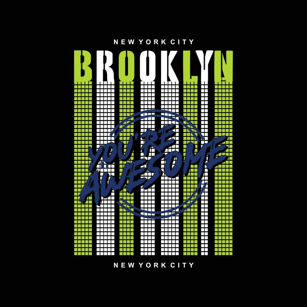 brooklyn slogan lettering, abstract graphic, typography vector, t shirt print, casual style, and other use vector