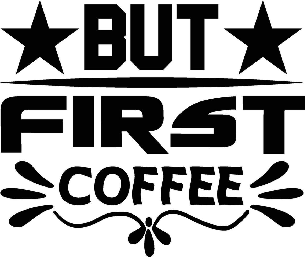 café t camisa diseño esta archivo es un eps 10 ese usted lata utilizar en un variedad de jarra diseños y varios camisetas vector