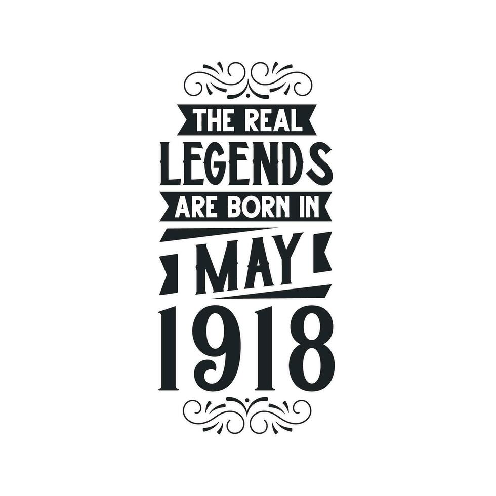 nacido en mayo 1918 retro Clásico cumpleaños, real leyenda son nacido en mayo 1918 vector