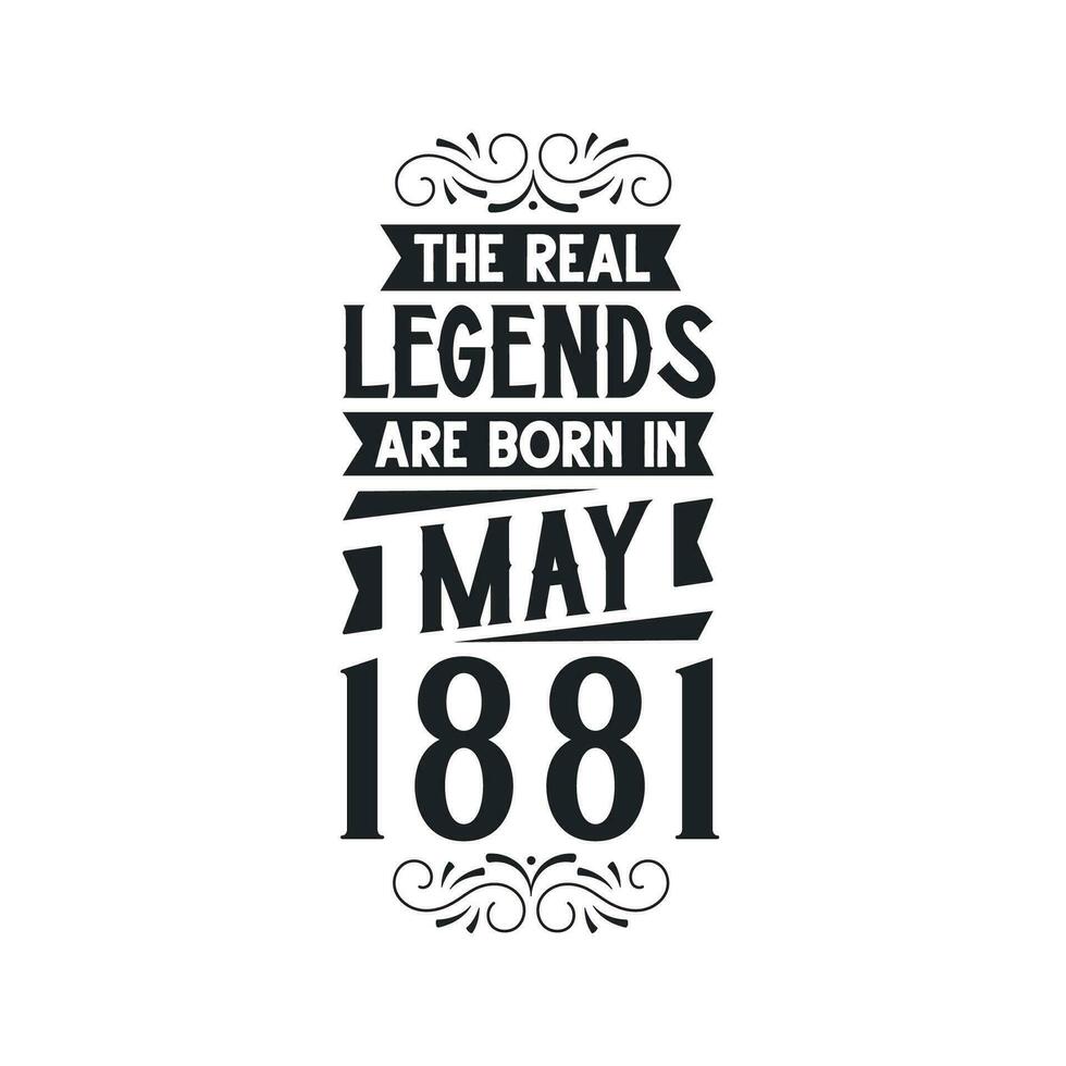 nacido en mayo 1881 retro Clásico cumpleaños, real leyenda son nacido en mayo 1881 vector