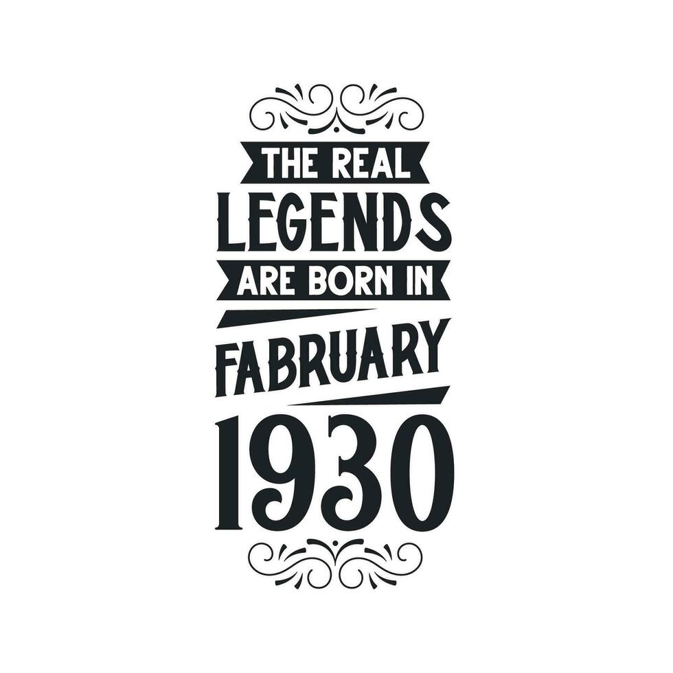 Born in February 1930 Retro Vintage Birthday, real legend are born in February 1930 vector