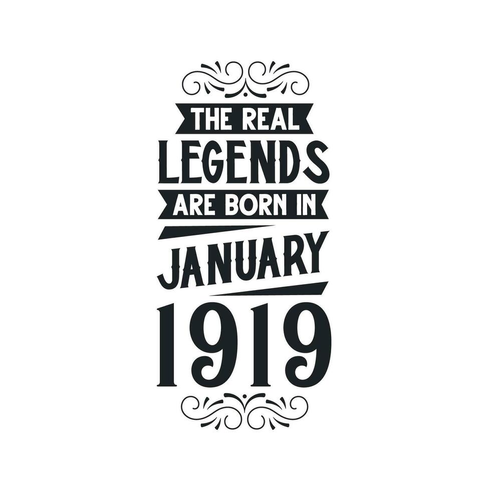 Born in January 1919 Retro Vintage Birthday, real legend are born in January 1919 vector
